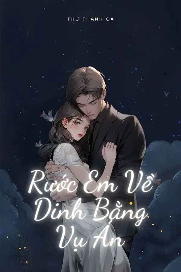 Rước Em Về Dinh Bằng Vụ Án