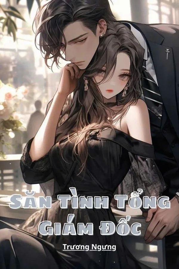 Săn Tình Tổng Giám Đốc